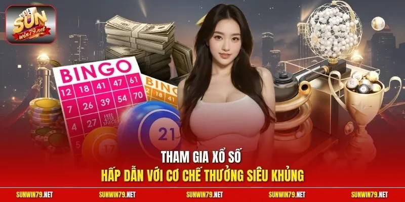 Sunwin ⭐️ Link Tải Sun.win Chính Thức Mới Nhất 06/2026 21 Sunwin Tham gia xổ số hấp dẫn với cơ chế thưởng siêu khủng