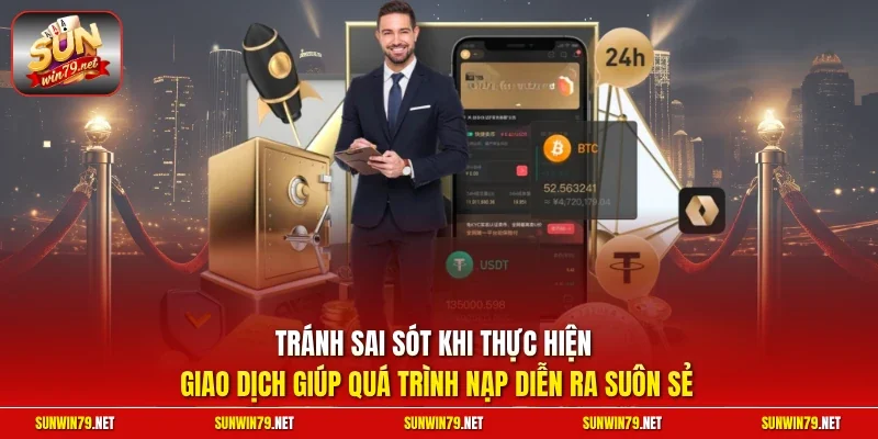 Nạp Tiền SUNWIN | Hướng Dẫn Giao Dịch Nhanh Tại Cổng Game 14 Sunwin Tránh sai sót khi thực hiện giao dịch giúp quá trình nạp diễn ra suôn sẻ